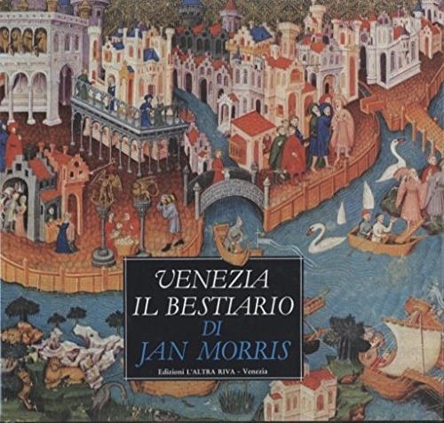 Venezia il bestiario - Jan Morris - copertina