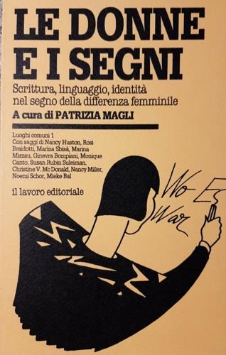 Le donne e i segni - Nancy Huston,Patrizia Magli,Rosi Braidotti - copertina