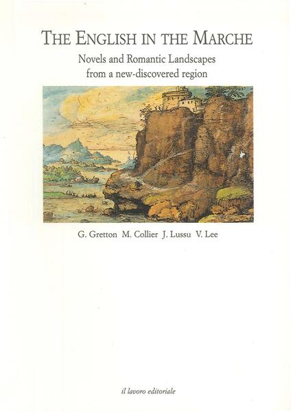 The english in the Marche. Novels and romantic landscapes from a new-discovered region - copertina