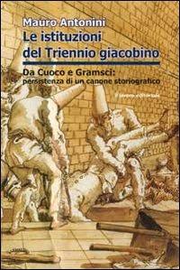 Le istituzioni del triennio giacobino. Da Cuoco e Gramsci - copertina