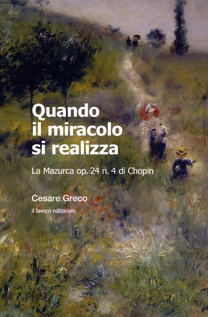 Quando il miracolo si realizza. La Mazurca op. 24 n. 4 di Chopin - Cesare Greco - copertina
