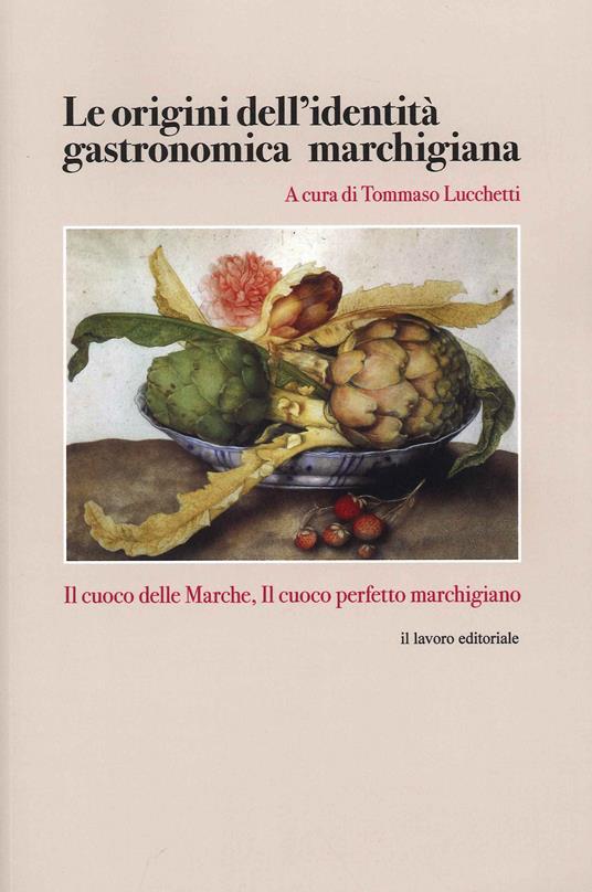 Le origini dell'identità gastronomica marchigiana - Tommaso Lucchetti - copertina