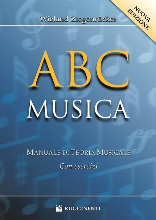 ABC musica. Manuale di teoria musicale. Con esercizi. Nuova ediz. - Wieland Ziegenrücker - 4