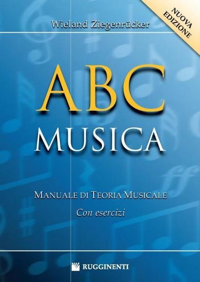 ABC musica. Manuale di teoria musicale. Con esercizi. Nuova ediz. - Wieland Ziegenrücker - 2