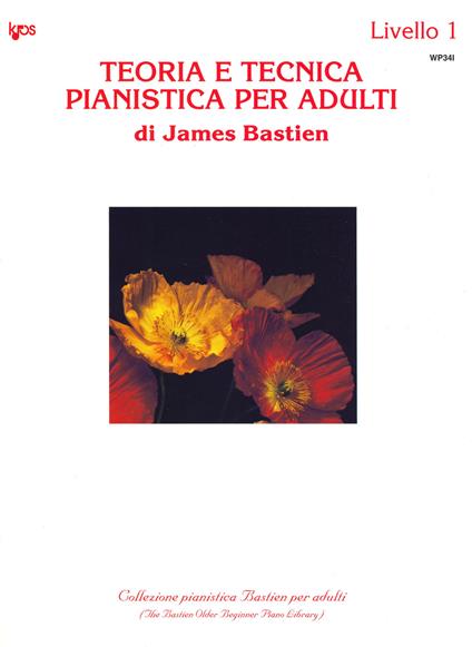 Teoria e tecnica pianistica per adulti Livello 1 - James Bastien - copertina
