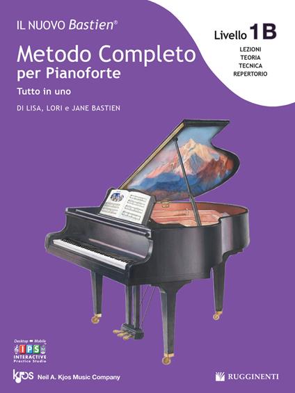Il nuovo Bastien. Metodo completo per pianoforte. Tutto in uno. Livello 1B: lettura completa su due righi. Con app - Lisa Bastien,Lori Bastien,Jane Bastien - copertina