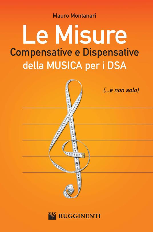 Le misure compensative e dispensative della musica per i DSA - Mauro Montanari - copertina