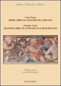 Il primo libro di canzonette a tre voci-Il secondo libro di canzonette a quattro voci - Cesare Borgo,Giuseppe Caimo - copertina