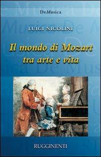 Il mondo di Mozart tra arte e vita - Luigi Nicolini - copertina