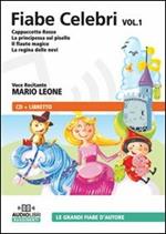 Fiabe celebri. Audiolibro. CD Audio. Vol. 1