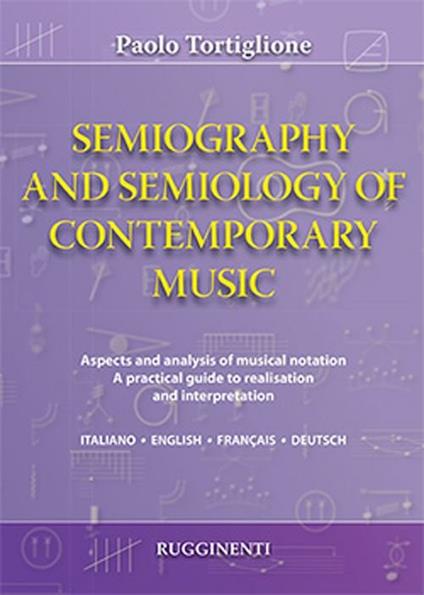 Semiography and semiology of contemporary music. Ediz. italiana, inglese, francese e tedesca - Paolo Tortiglione - copertina