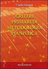 Libro Criteri primari di metodologia pianistica Carlo Grante