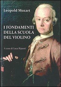 I fondamenti della scuola del violino - Leopold Mozart - copertina