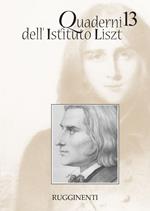 Quaderni dell'Istituto Liszt. Vol. 13