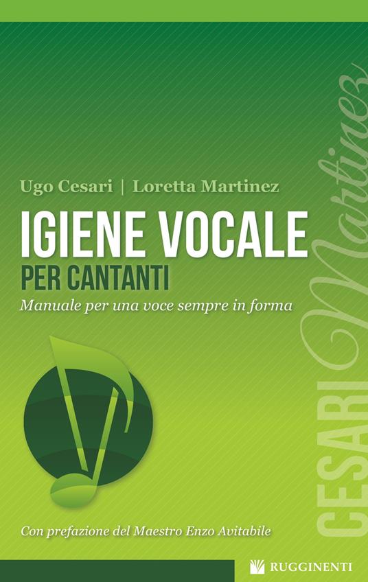 Igiene vocale per cantanti - Loretta Martinez,Ugo Cesari - copertina
