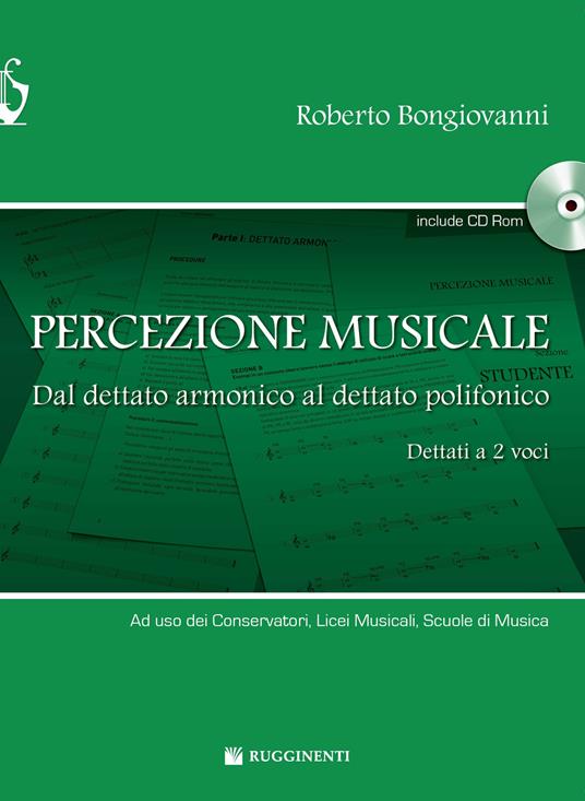 Percezione musicale. Dal dettato armonico al dettato a 2 voci. Con CD-ROM - Roberto Bongiovanni - copertina
