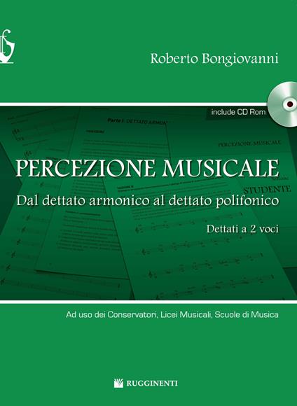 Percezione musicale. Dal dettato armonico al dettato a 2 voci. Con CD-ROM - Roberto Bongiovanni - copertina