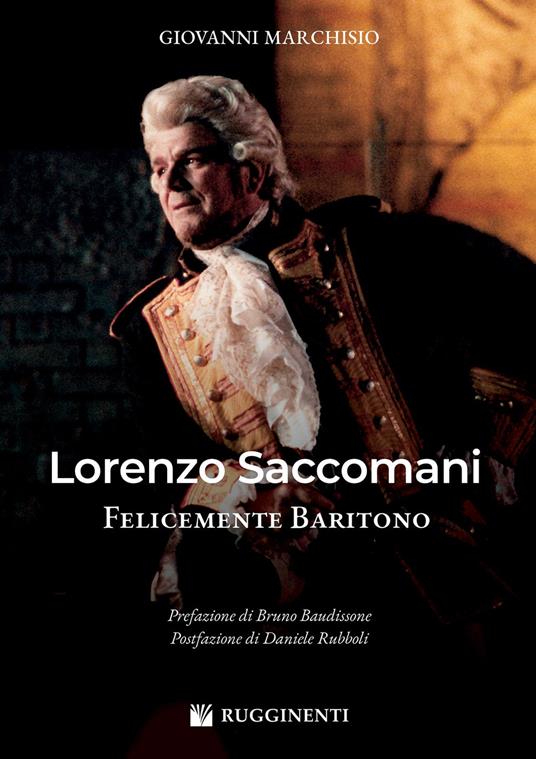 Lorenzo Saccomani felicemente baritono - Giovanni Marchisio - copertina