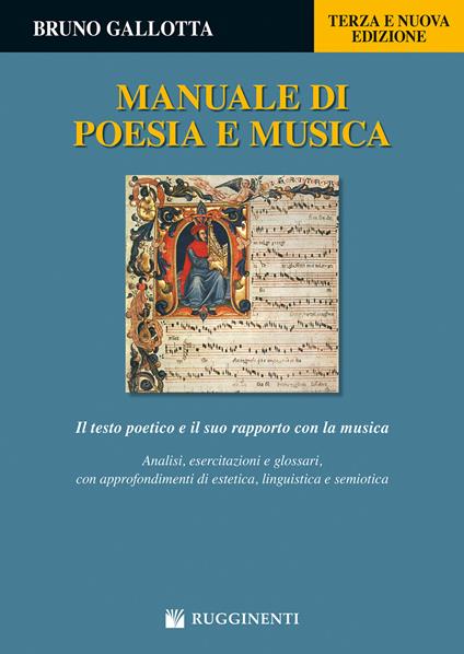 Manuale di poesia e musica. Il testo poetico e il suo rapporto con la musica. Analisi, esercitazioni e glossari, con approfondimenti di estetica, linguistica e semiotica - Bruno Gallotta - copertina