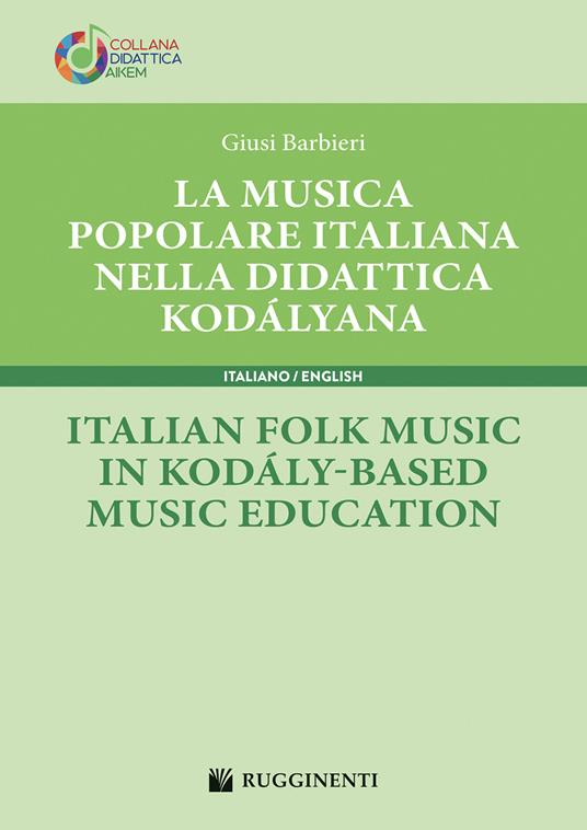 La musica popolare italiana nella didattica kodályana-Italian folk music in kodály-based music education - Giusi Barbieri - copertina