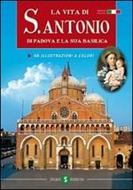 La vita di s. Antonio da Padova e la sua Basilica