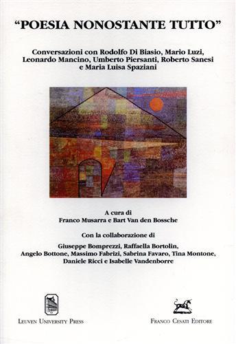 Poesia nonostante tutto. Conversazioni con Rodolfo di Biasio, Mario Luzi, Leonardo Mancino, Umberto Piersanti, Roberto Sanesi e Maria Luisa Spaziani - copertina