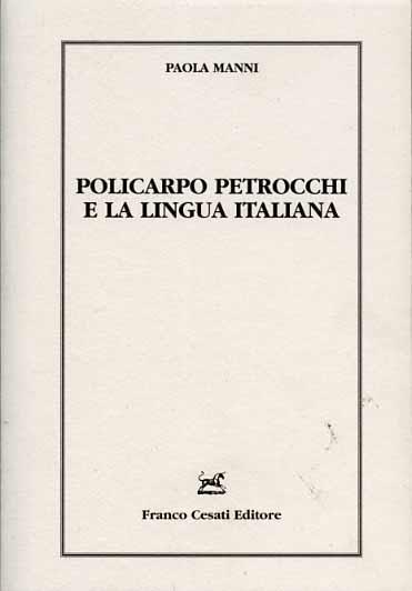 Policarpo Petrocchi e la lingua italiana - Paola Manni - copertina