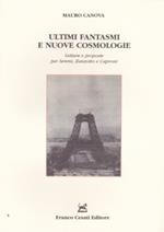 Ultimi fantasmi e nuove cosmologie. Letture e proposte per Sereni, Zanzotto e Caproni