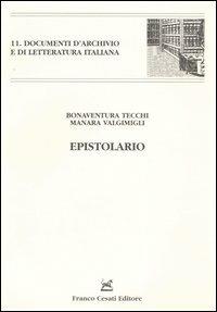 Epistolario - Bonaventura Tecchi,Manara Valgimigli - copertina