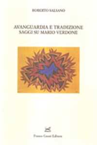 Avanguardia e tradizione. Saggi su Mario Verdone
