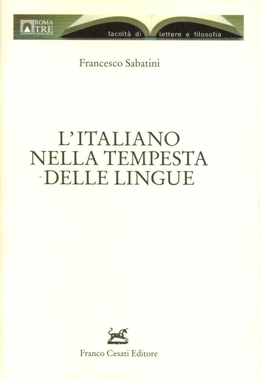 L' italiano nella tempesta delle lingue - Francesco Sabatini - copertina