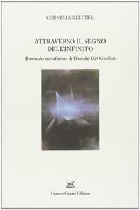 Attraverso il segno dell'infinito. Il mondo metaforico di Daniele Del Giudice