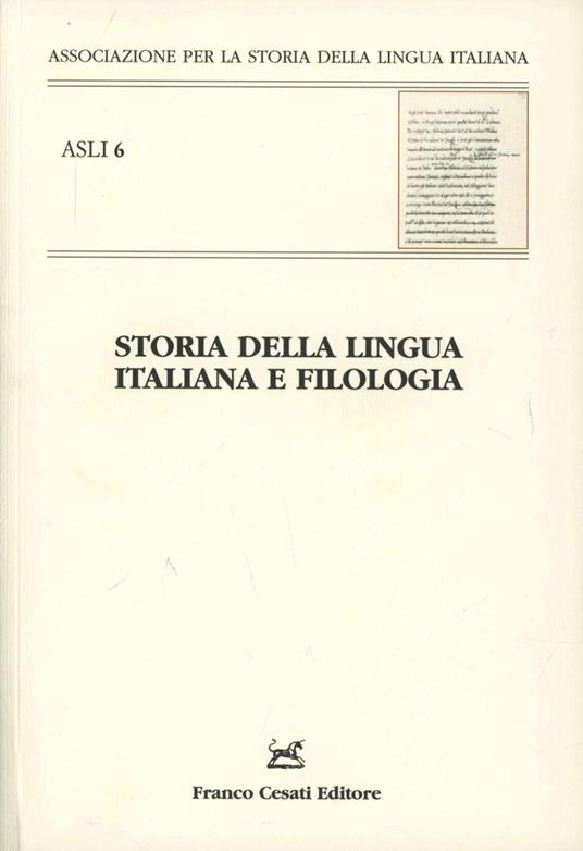 Storia della lingua italiana e filologia. Atti del convegno ASLI (Pisa-Firenze, 18-20 dicembre 2008) - copertina