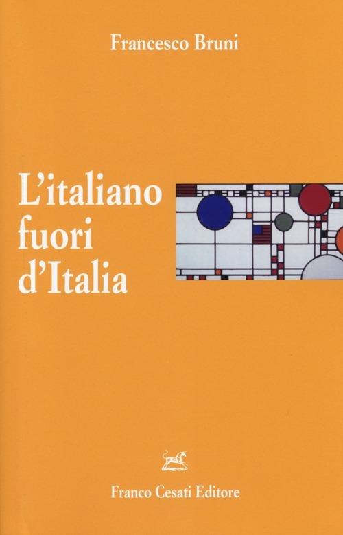 L' italiano fuori d'Italia - Francesco Bruni - copertina