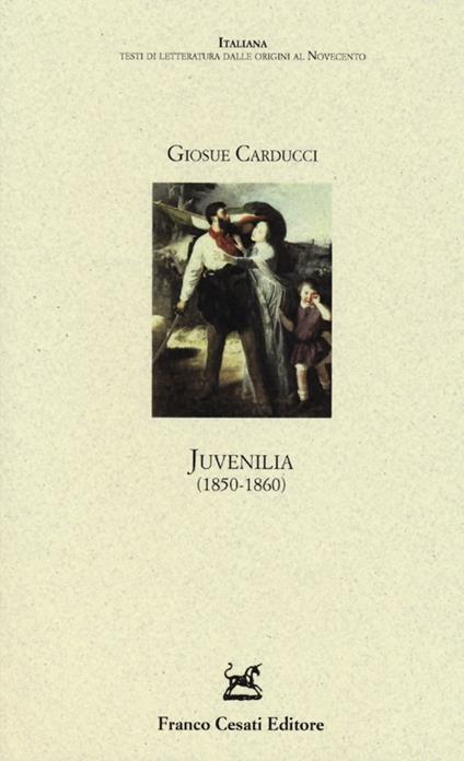Juvenilia (1850-1860) - Giosuè Carducci - copertina