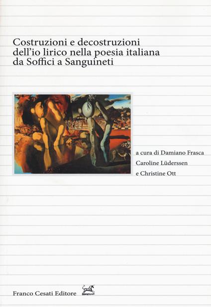 Costruzioni e decostruzioni dell'io lirico nella poesia italiana da Soffici a Sanguineti - copertina