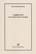 Carducci. Letteratura e storia