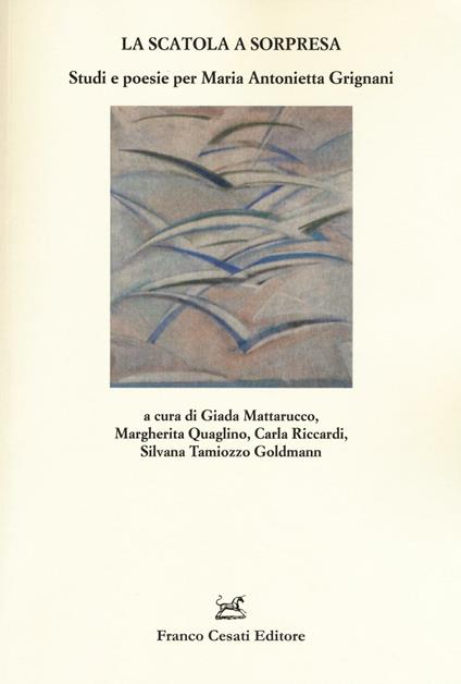 La scatola a sorpresa. Studi e poesie per Maria Antonietta Grignani - copertina