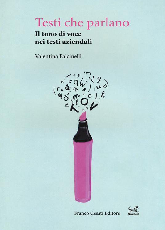 Testi che parlano. Il tono di voce nei testi aziendali - Valentina Falcinelli - copertina