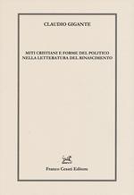 Miti cristiani e forme del politico nella letteratura del Rinascimento