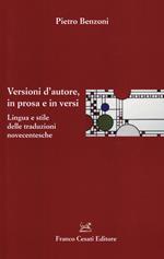 Versioni d'autore, in prosa e in versi. Lingua e stile delle traduzioni novecentesche