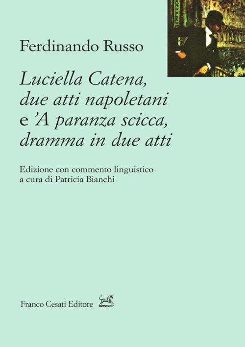 Luciella Catena. Due atti napoletani e 'A paranza scicca, dramma in due atti - Ferdinando Russo - copertina