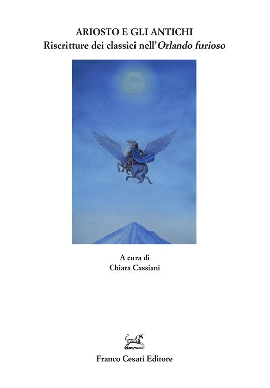 Ariosto e gli antichi. Riscritture dei classici nell'«Orlando furioso» - copertina