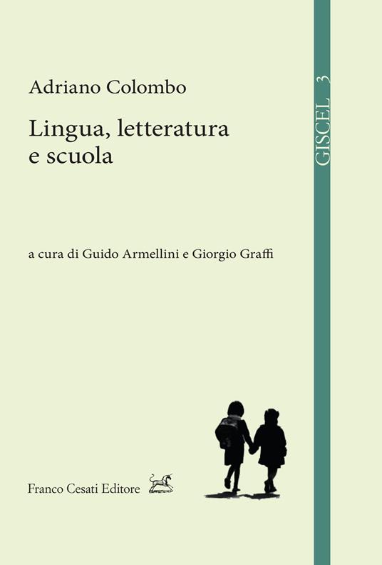Lingua, letteratura e scuola - Adriano Colombo - copertina