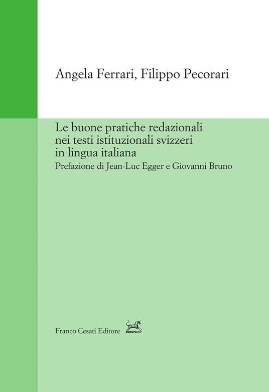 Le buone pratiche redazionali nei testi istituzionali svizzeri in lingua italiana - Angela Ferrari,Filippo Pecorari - copertina