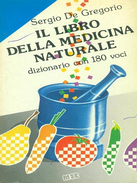 Il libro della medicina naturale - Sergio De Gregorio - copertina