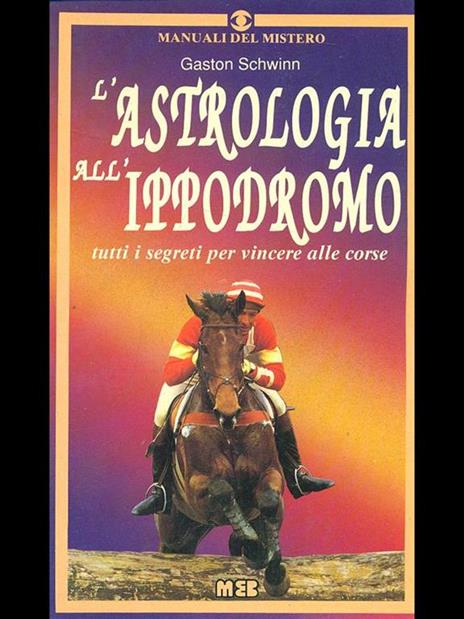 L' astrologia dell'ippodromo - Gaston Schwinn - copertina