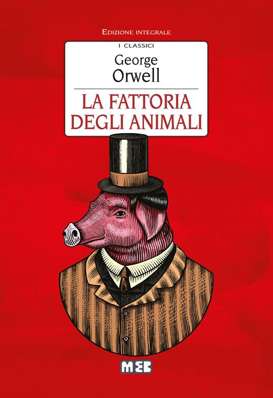 La fattoria degli animali. Ediz. integrale - George Orwell - copertina