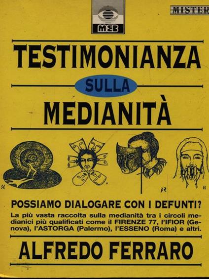 Testimonianza sulla medianità. Possiamo dialogare con i defunti? - Alfredo Ferraro - copertina