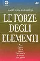 Le forze degli elementi. Aria, acqua, terra, fuoco per nutrire il corpo e lo spirito